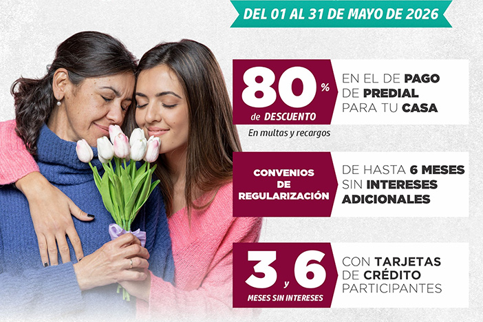 Inician los Descuentazos del predial urbano por el Día de las Madres